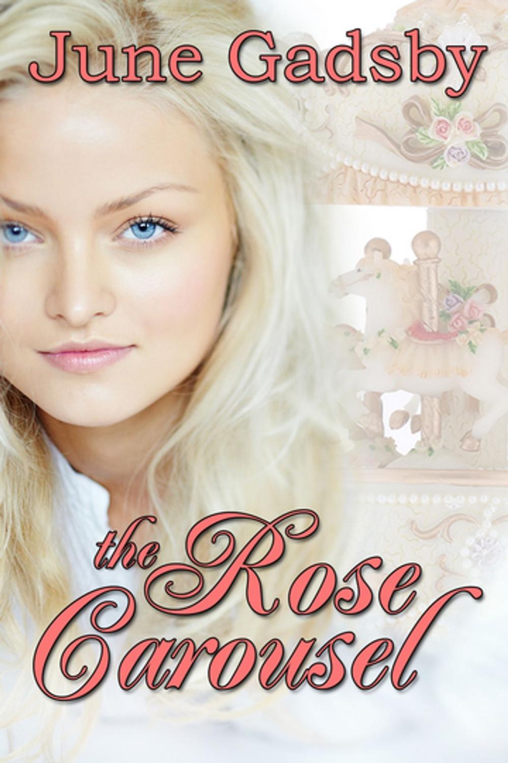 Big bigCover of The Rose Carousel