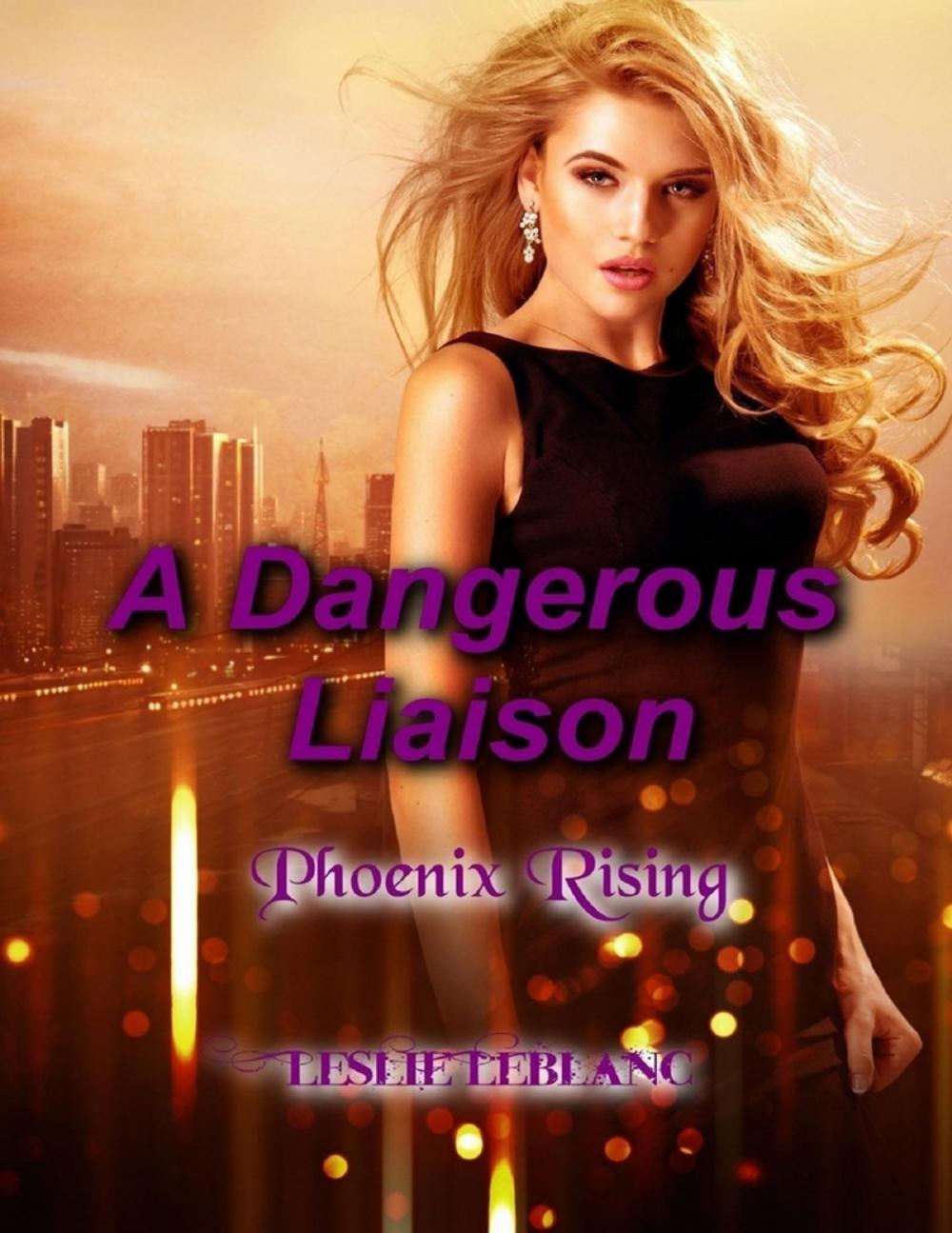 Big bigCover of A Dangerous Liaison - Phoenix Rising