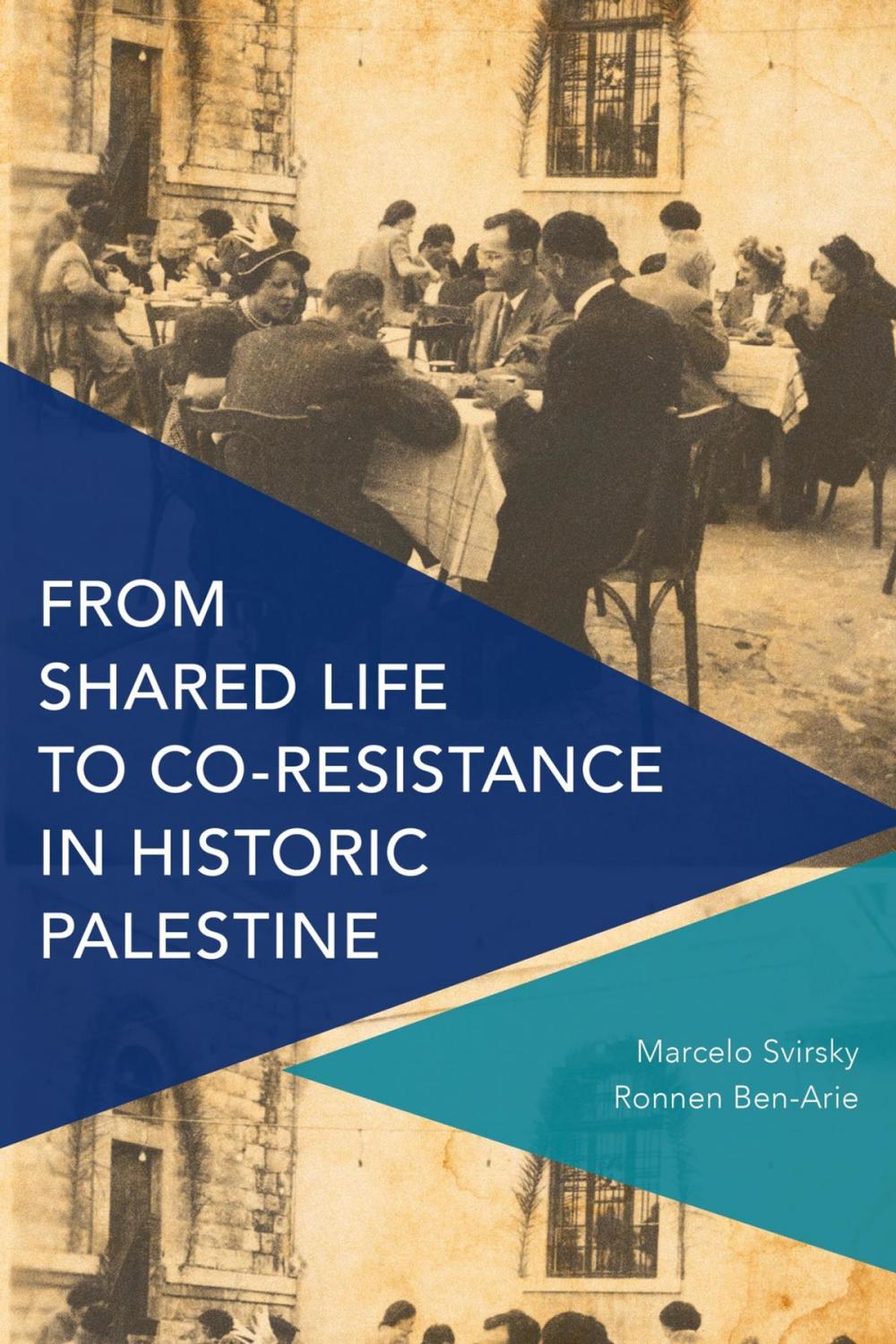 Big bigCover of From Shared Life to Co-Resistance in Historic Palestine