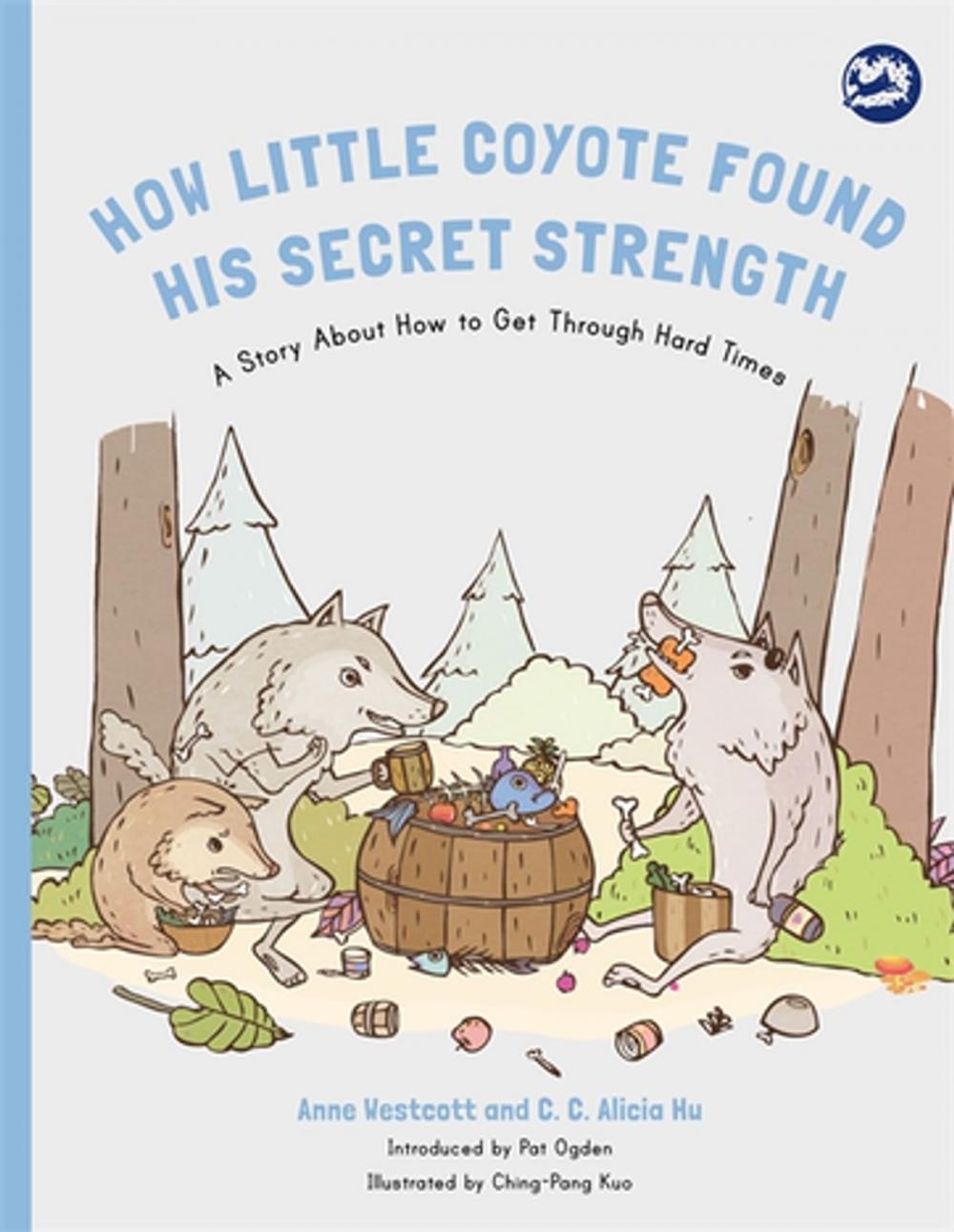 Big bigCover of How Little Coyote Found His Secret Strength