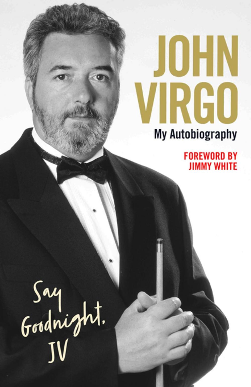 Big bigCover of John Virgo: Say Goodnight, JV - My Autobiography