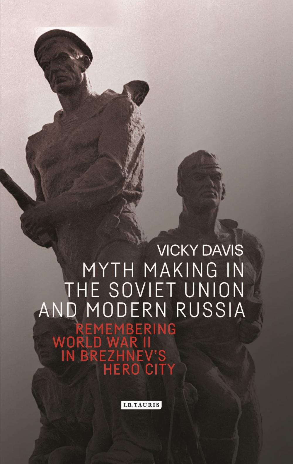 Big bigCover of Myth Making in the Soviet Union and Modern Russia