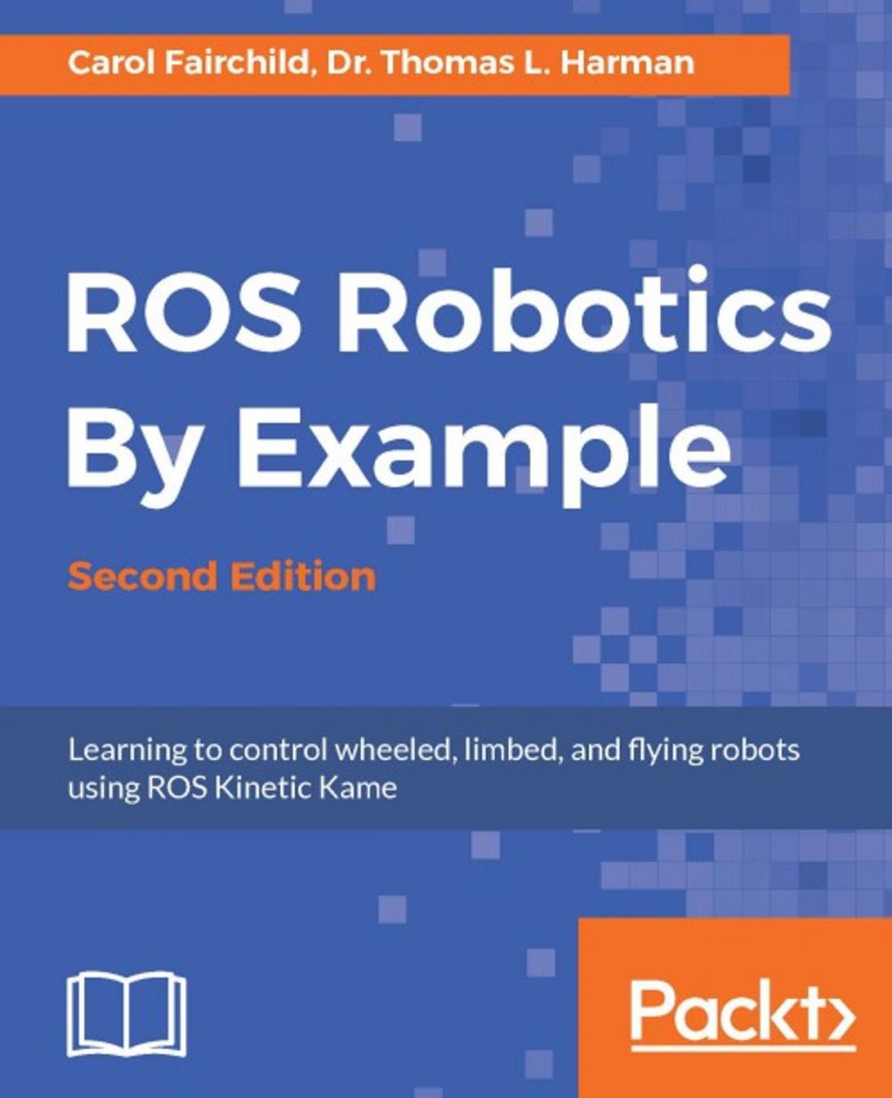 Big bigCover of ROS Robotics By Example - Second Edition