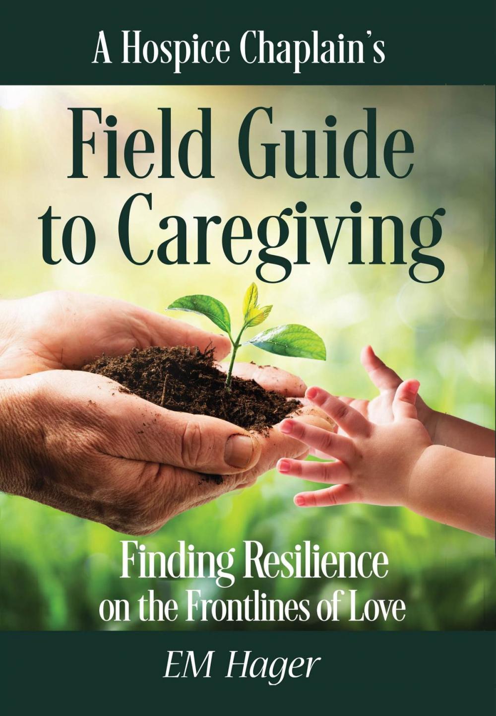 Big bigCover of A Hospice Chaplain's Fieldguide to Caregiving