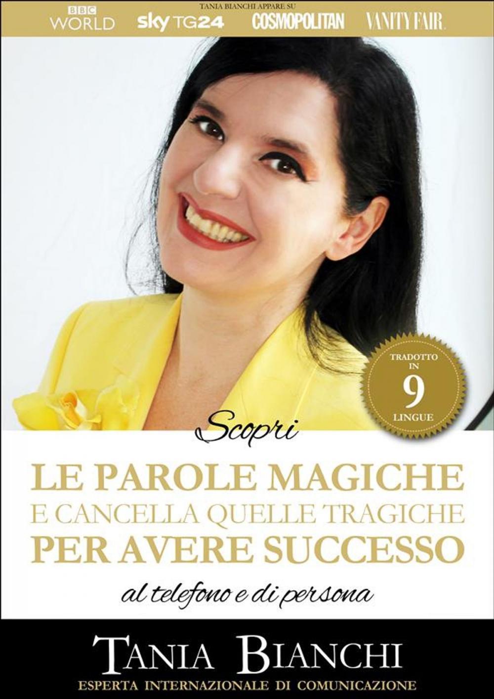 Big bigCover of Scopri Le Parole Magiche (e cancella quelle tragiche) Per Avere Successo