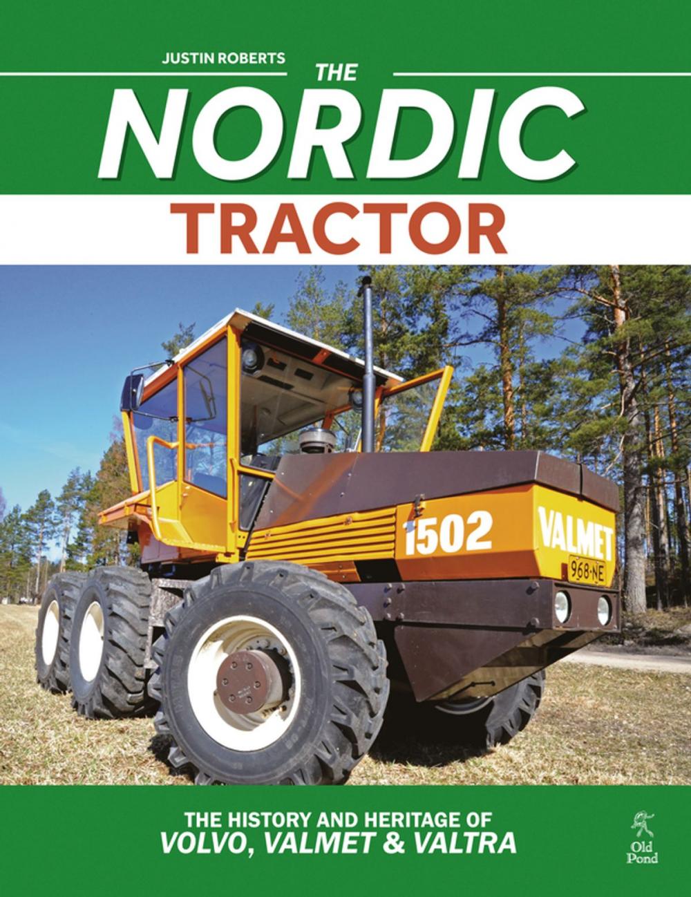 Big bigCover of Nordic Tractor, The: The History and Heritage of Volvo, Valmet and Valtra