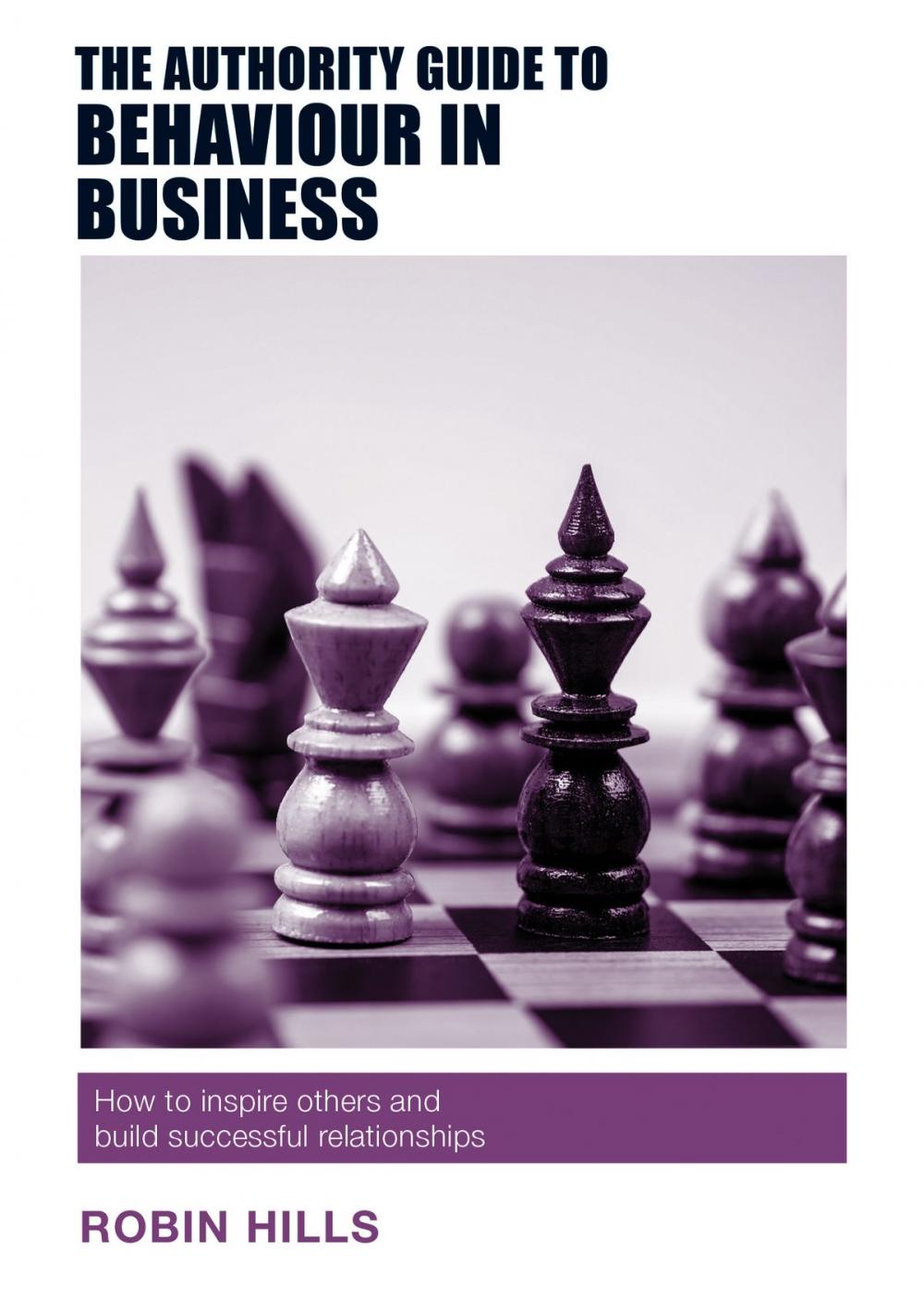 Big bigCover of The Authority Guide to Behaviour in Business