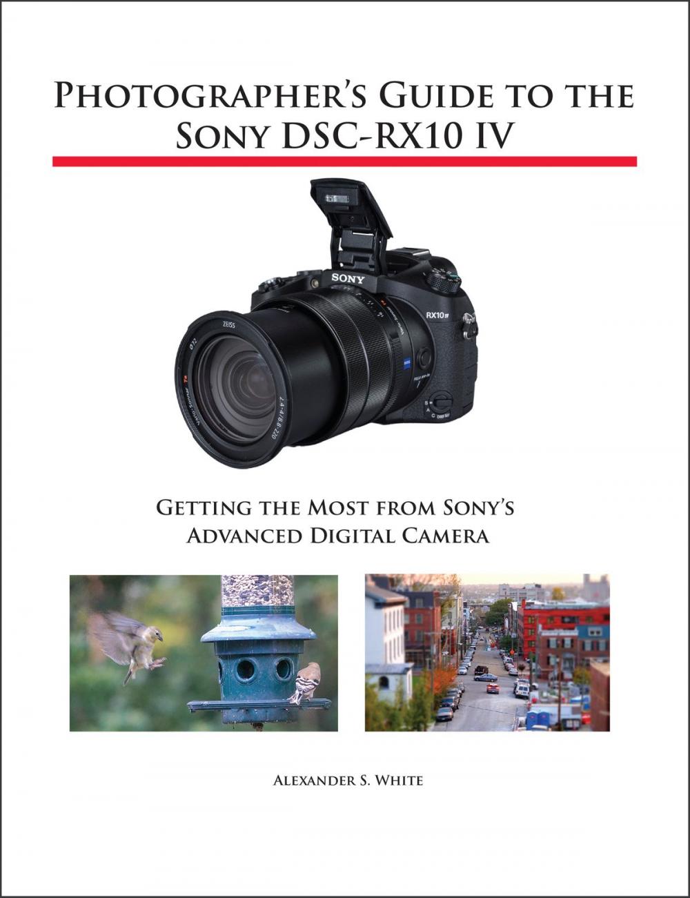 Big bigCover of Photographer's Guide to the Sony DSC-RX10 IV