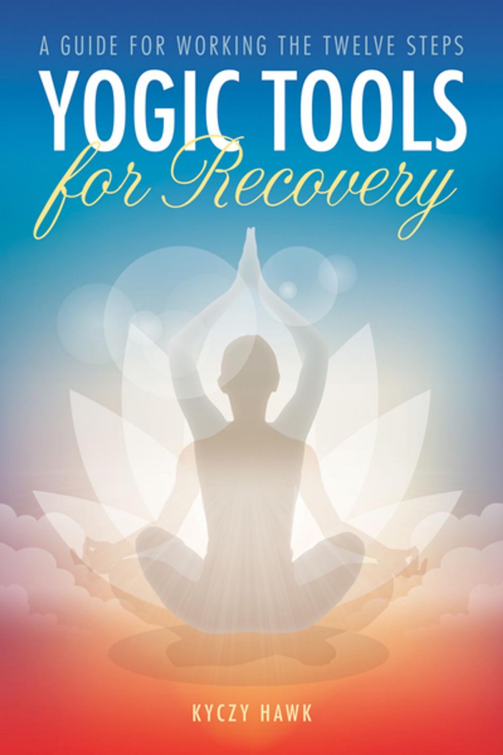 Big bigCover of Yogic Tools for Recovery