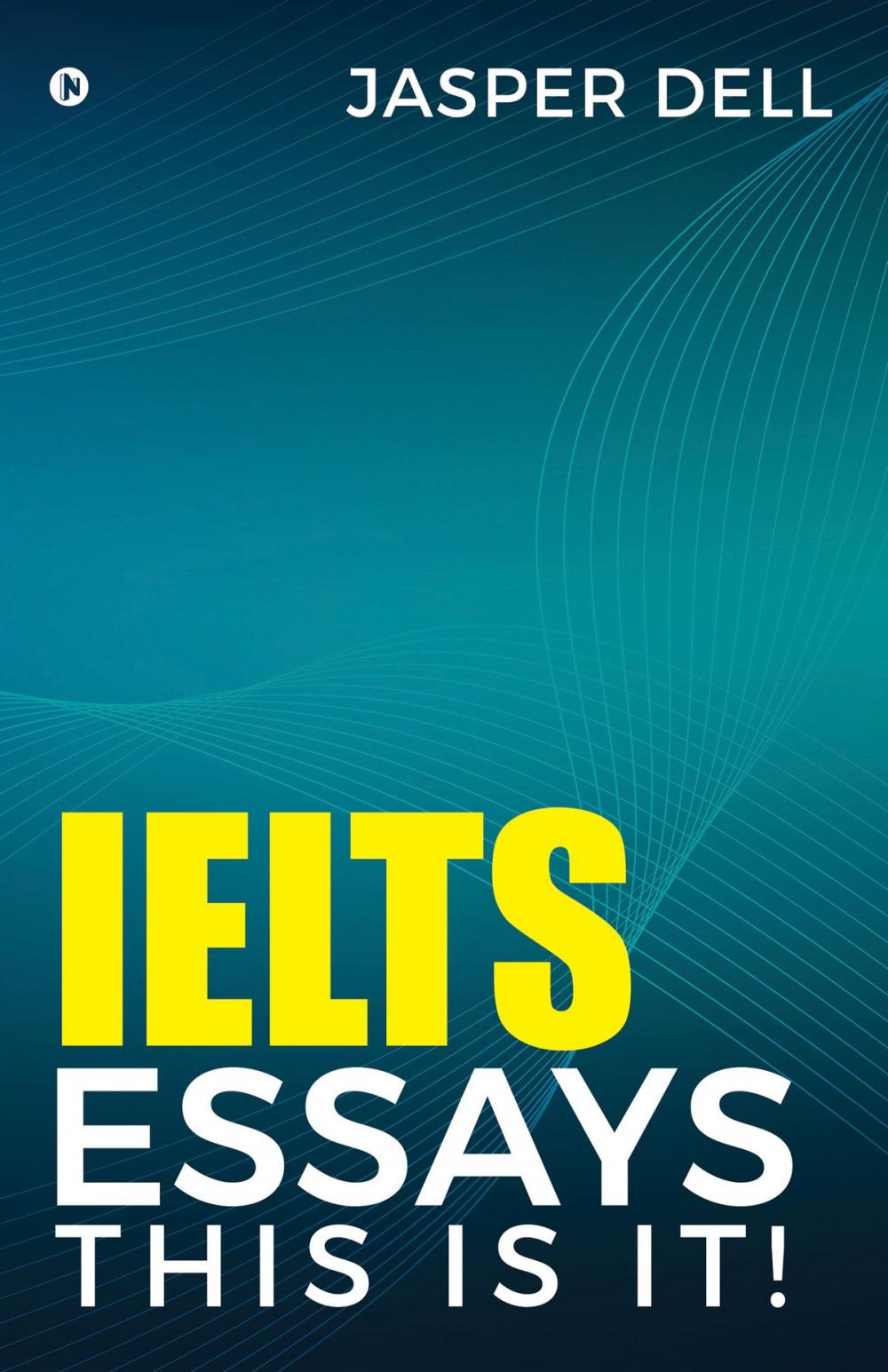 Big bigCover of IELTS Essays This Is It !