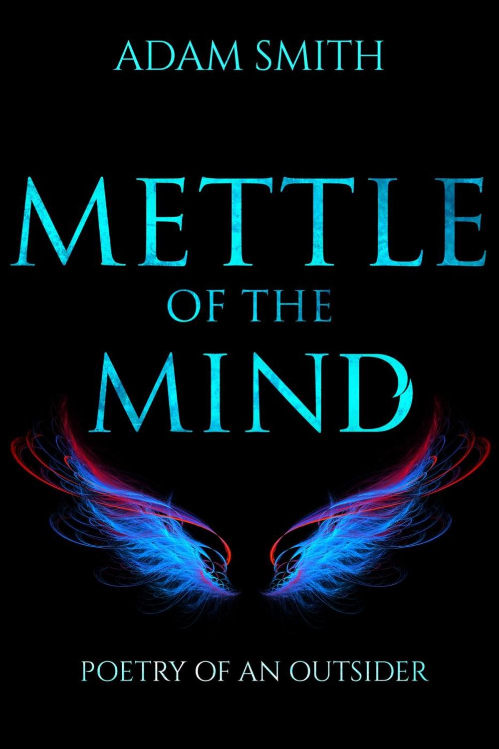 Big bigCover of Mettle of the Mind: Poetry of an Outsider