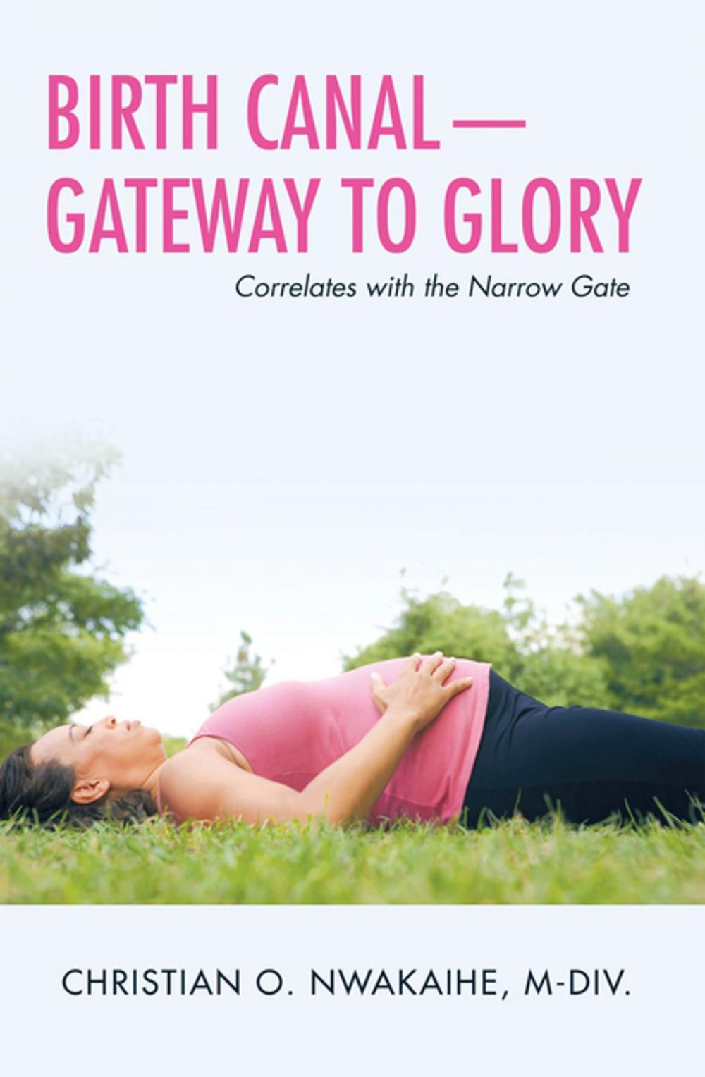 Big bigCover of Birth Canal—Gateway to Glory