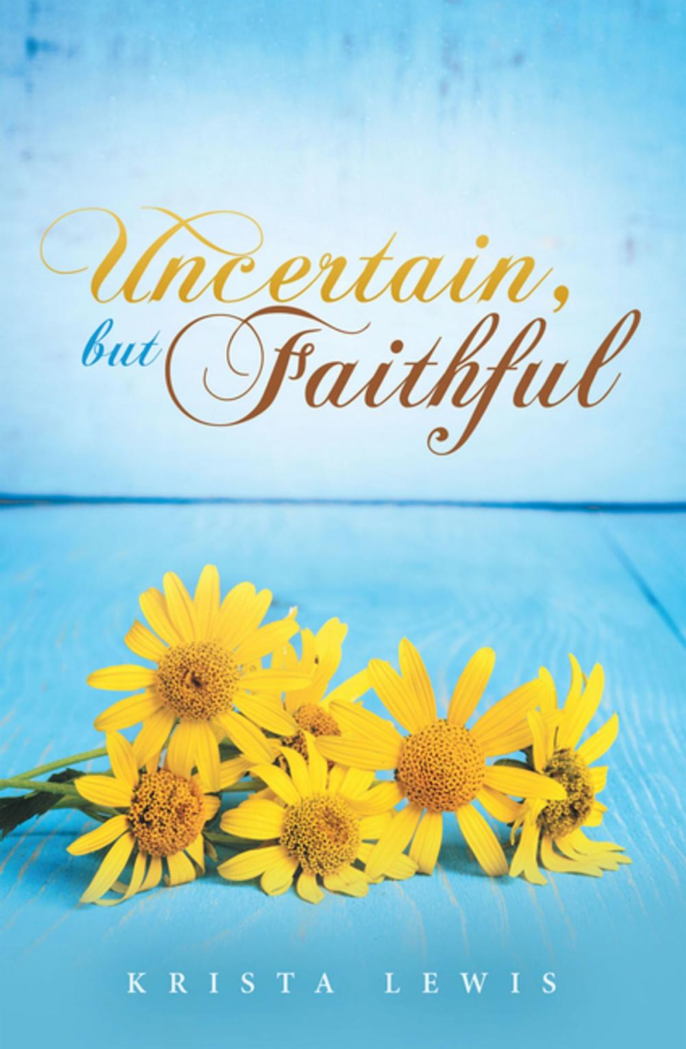 Big bigCover of Uncertain, but Faithful