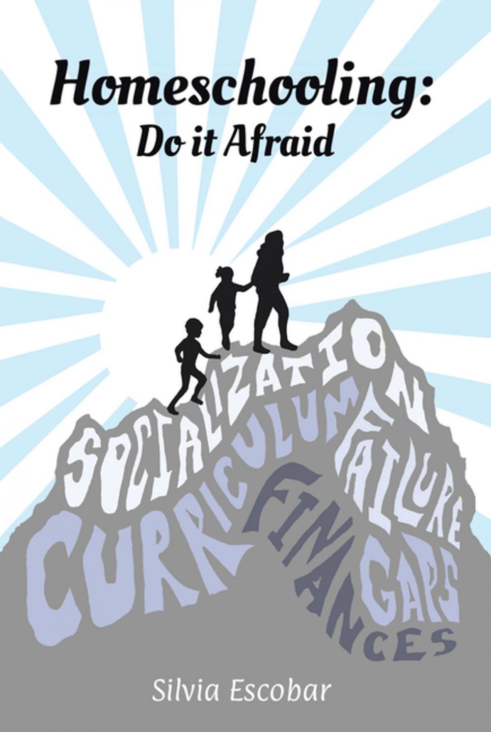 Big bigCover of Homeschooling: Do It Afraid