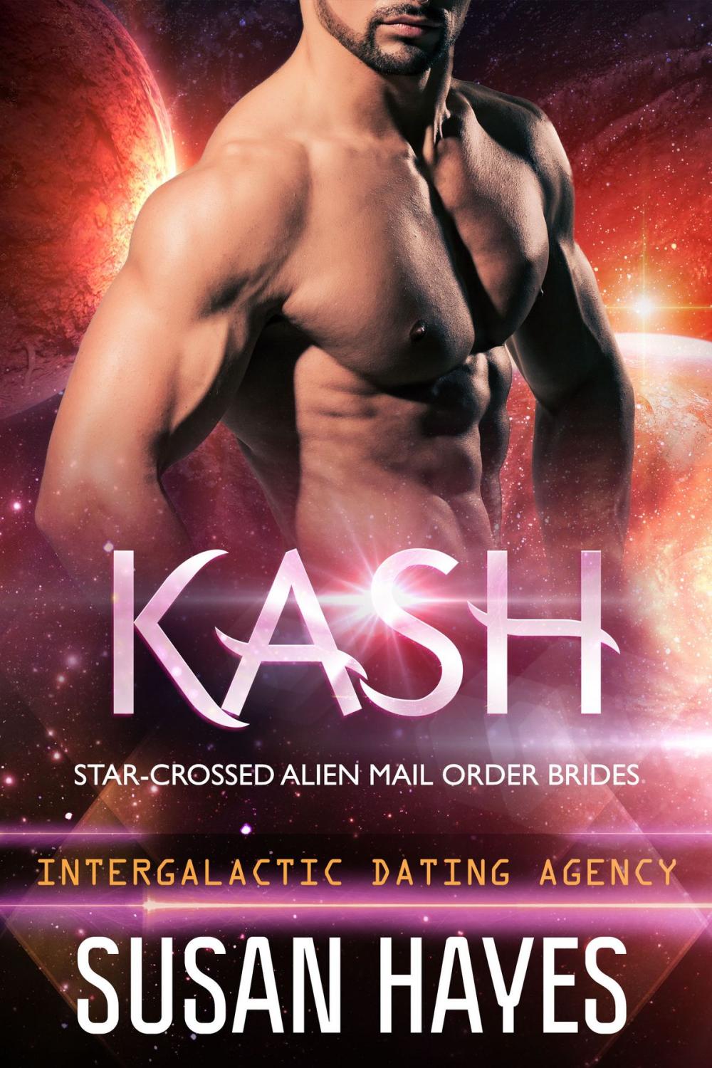 Big bigCover of Kash: Star-Crossed Alien Mail Order Brides (Intergalactic Dating Agency)