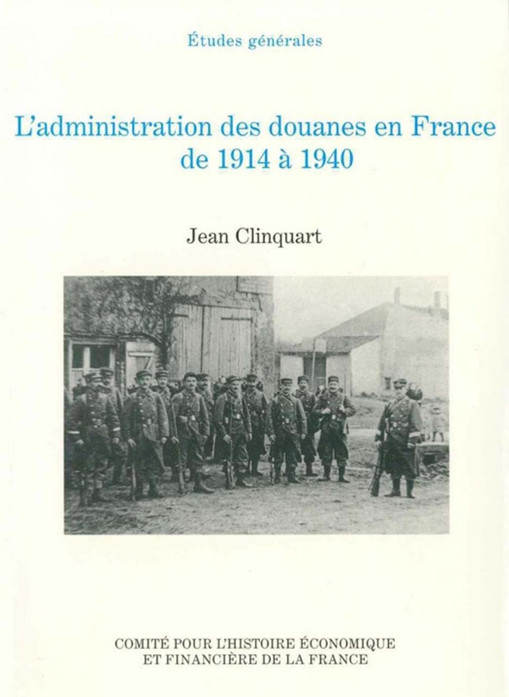 Big bigCover of L'administration des douanes en France de 1914 à 1940