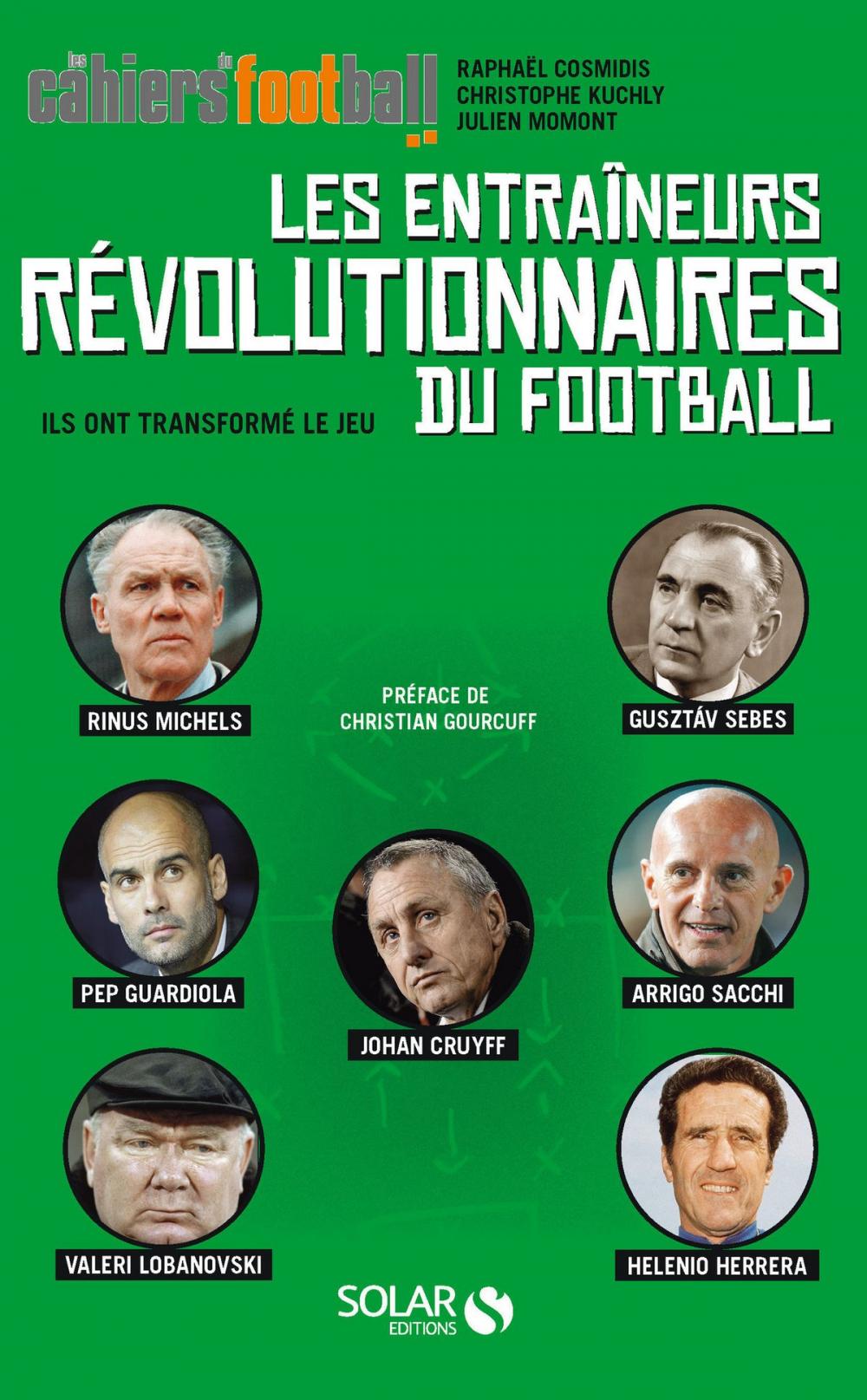 Big bigCover of Les entraîneurs révolutionnaires du football