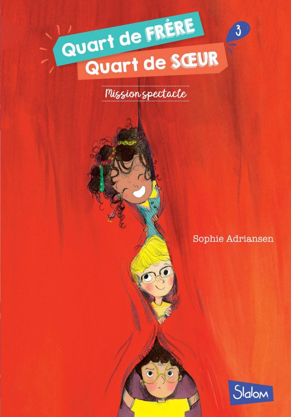 Big bigCover of Quart de frère, quart de soeur - tome 3 : Mission spectacle