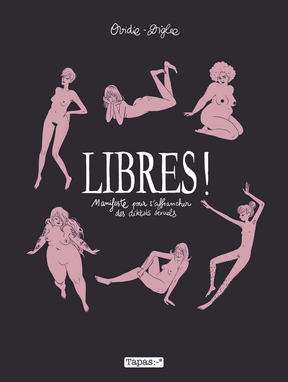 Big bigCover of Libres ! Manifeste pour s'affranchir des diktats sexuels