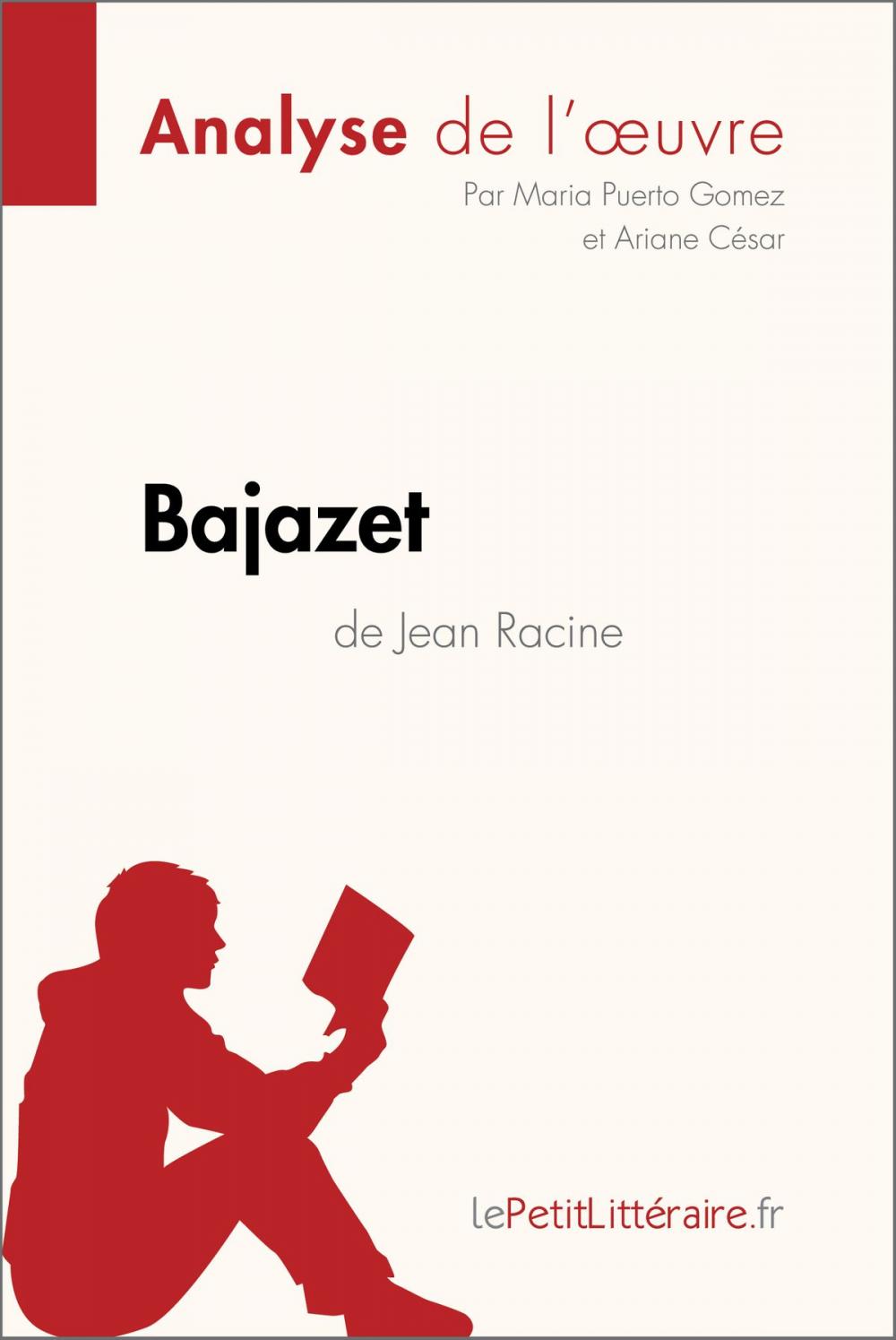 Big bigCover of Bajazet de Jean Racine (Analyse de l'œuvre)