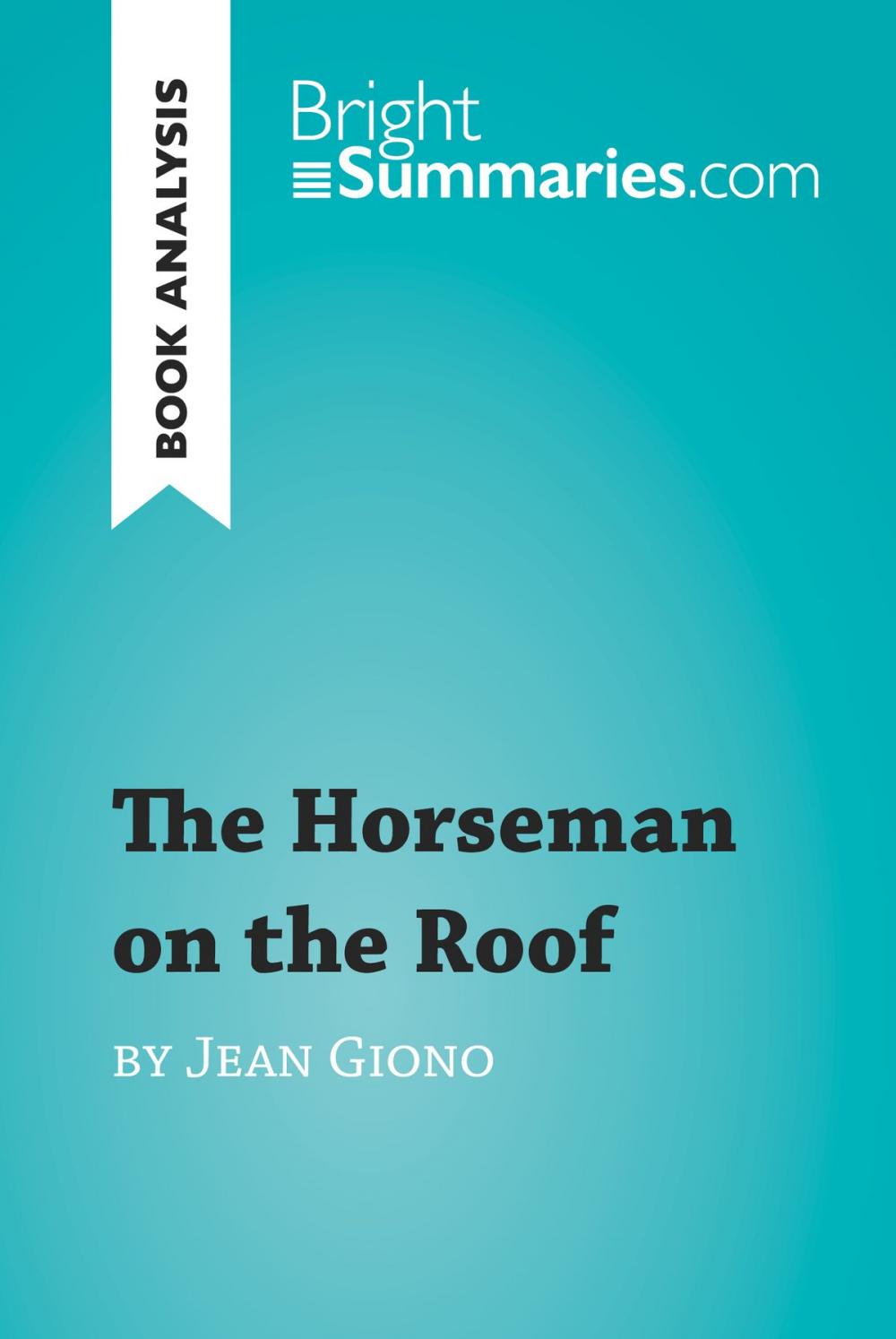 Big bigCover of The Horseman on the Roof by Jean Giono (Book Analysis)