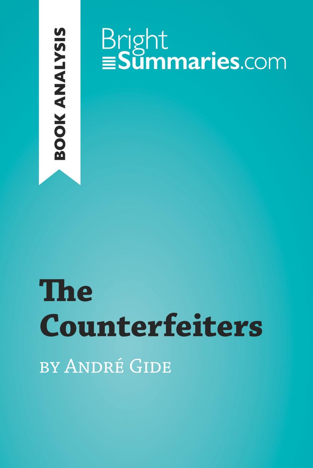 Big bigCover of The Counterfeiters by André Gide (Book Analysis)