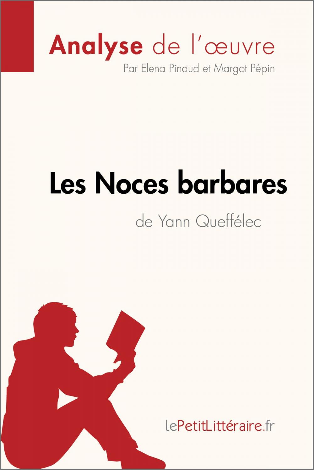 Big bigCover of Les Noces barbares de Yann Queffélec (Analyse de l'œuvre)