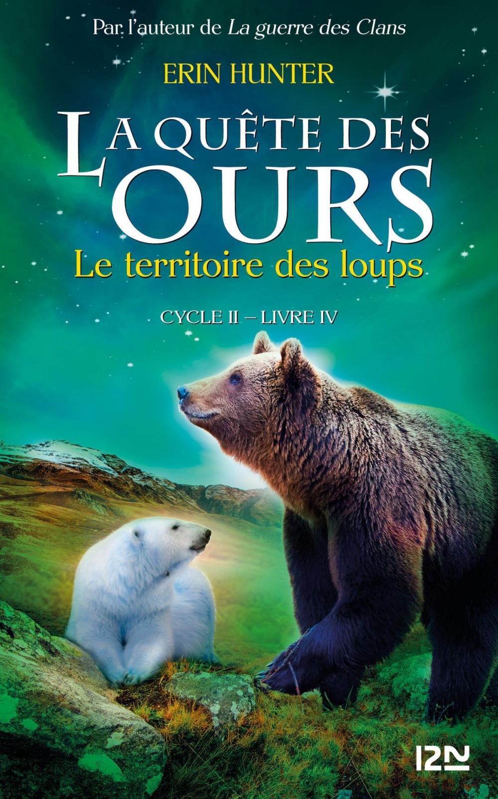 Big bigCover of La quête des ours cycle II - tome 4 : Le territoire des loups