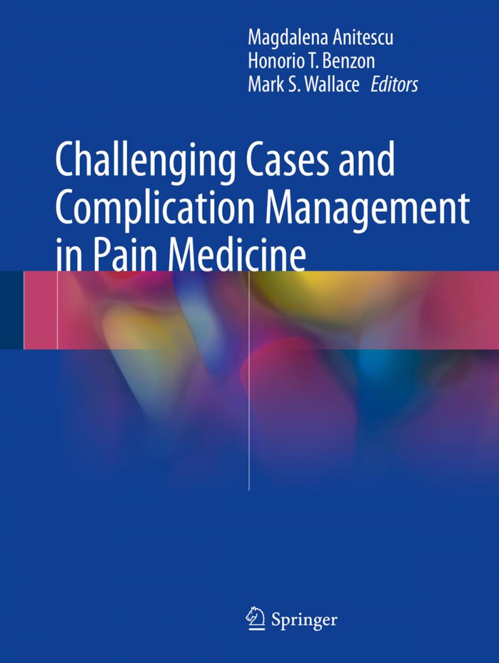 Big bigCover of Challenging Cases and Complication Management in Pain Medicine