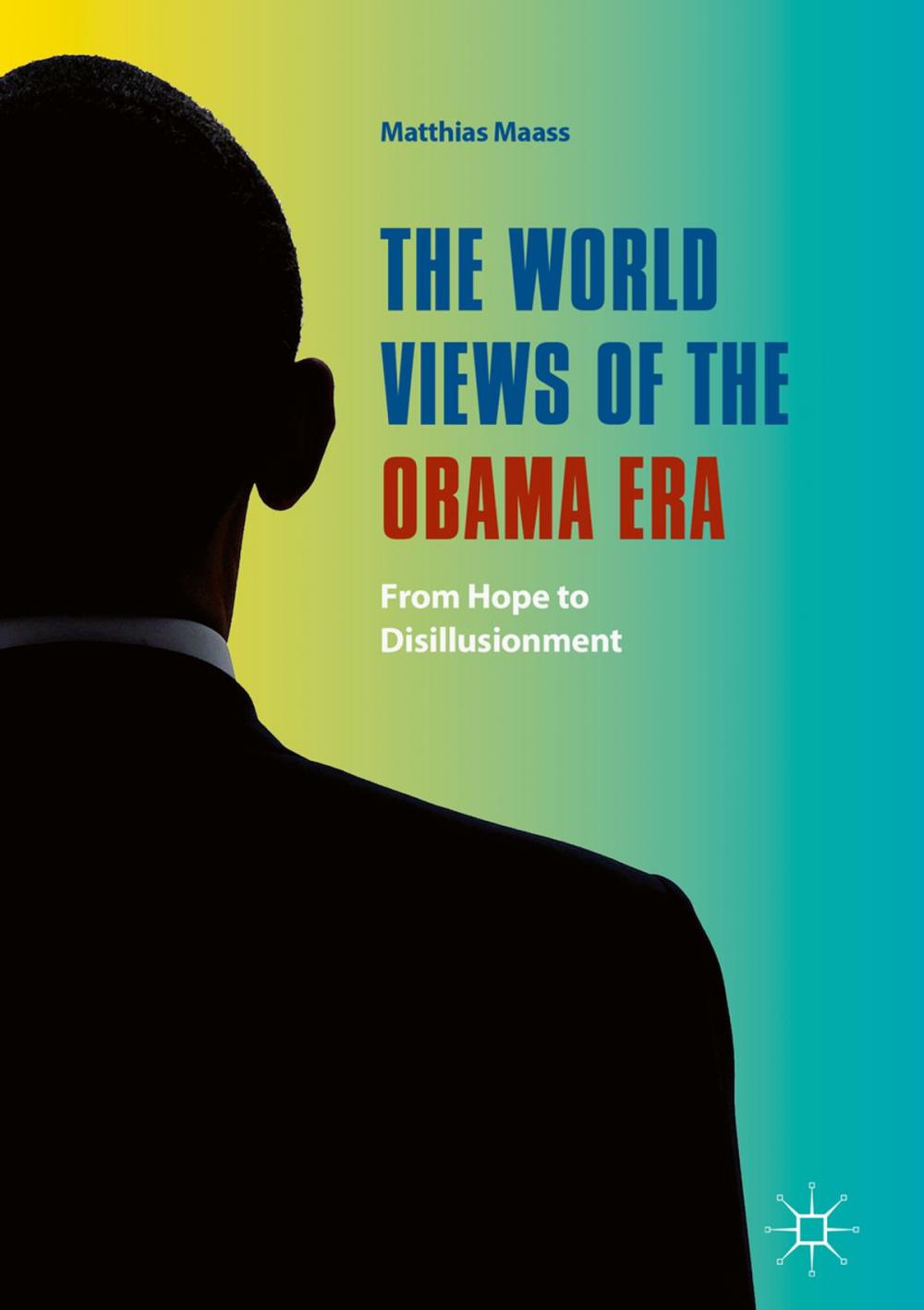 Big bigCover of The World Views of the Obama Era