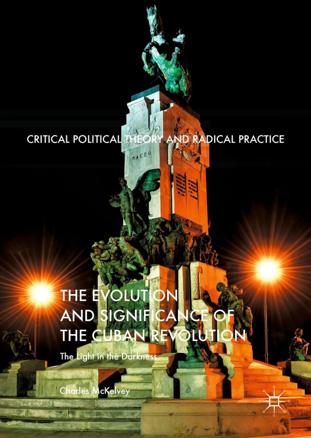 Big bigCover of The Evolution and Significance of the Cuban Revolution