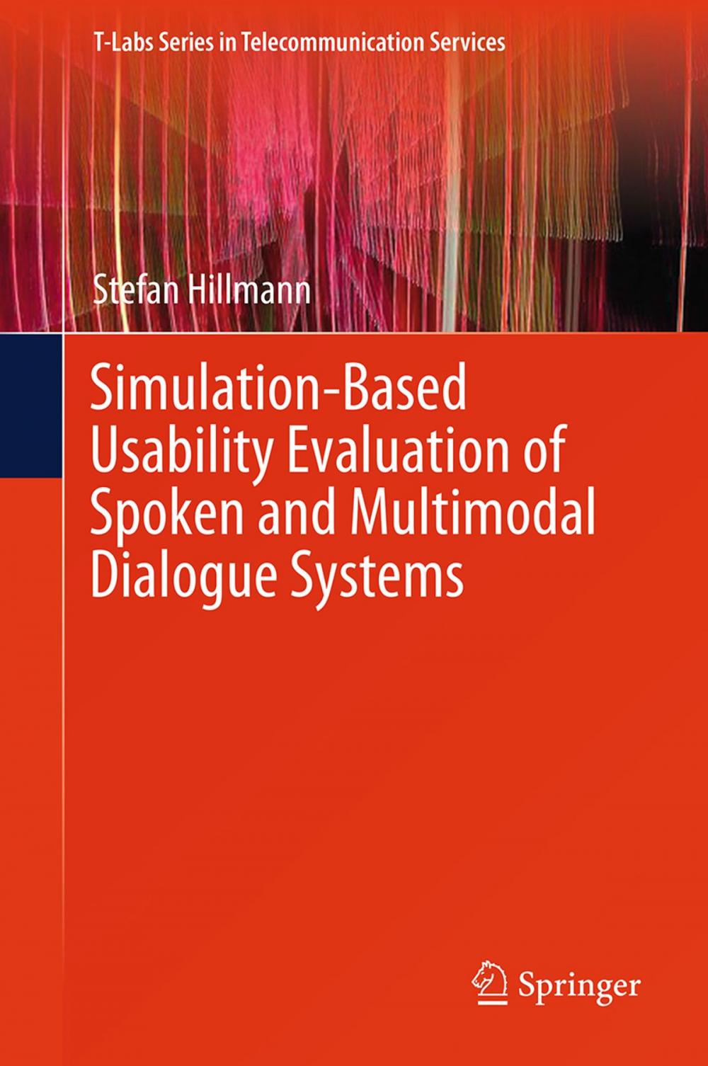 Big bigCover of Simulation-Based Usability Evaluation of Spoken and Multimodal Dialogue Systems