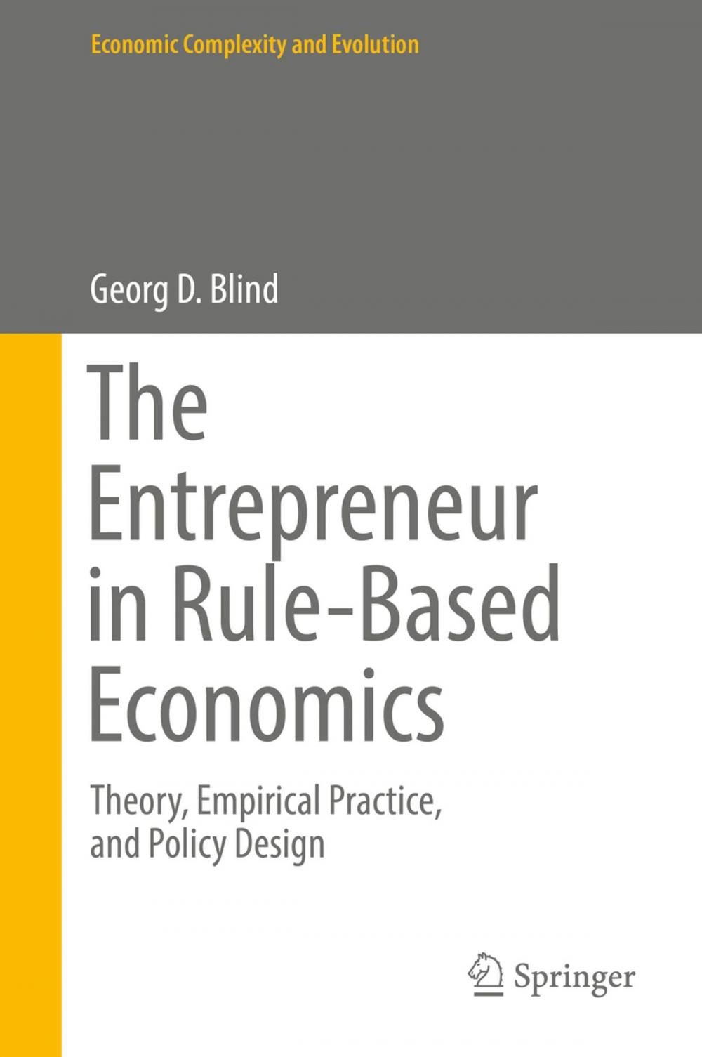 Big bigCover of The Entrepreneur in Rule-Based Economics