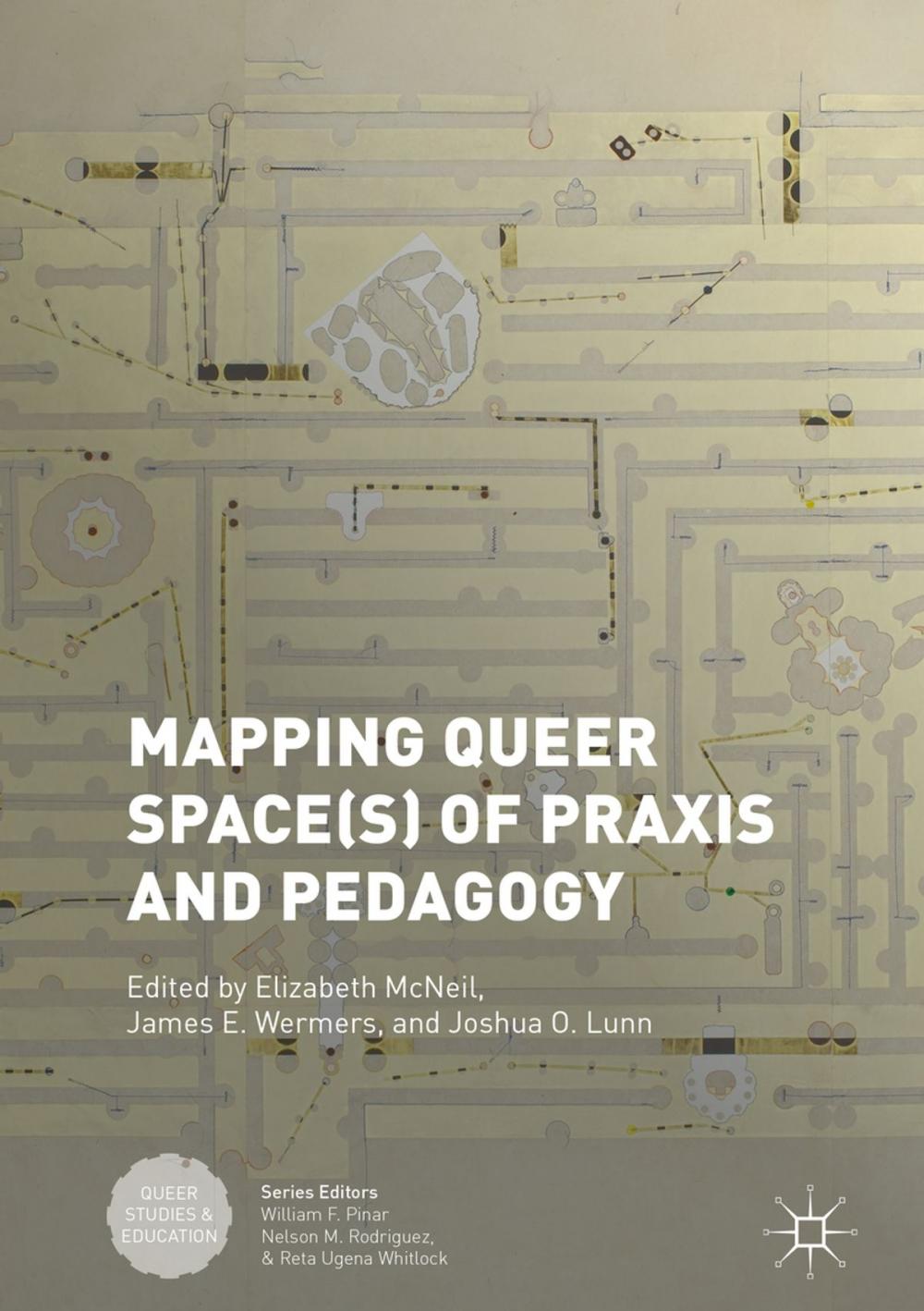 Big bigCover of Mapping Queer Space(s) of Praxis and Pedagogy