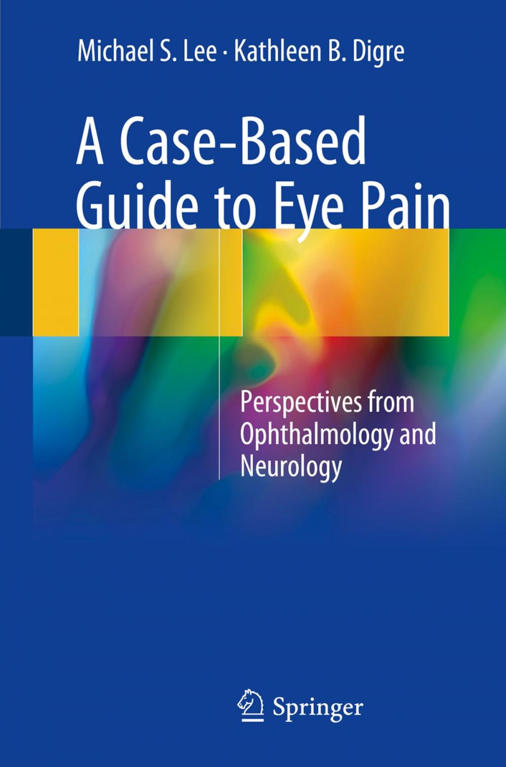 Big bigCover of A Case-Based Guide to Eye Pain