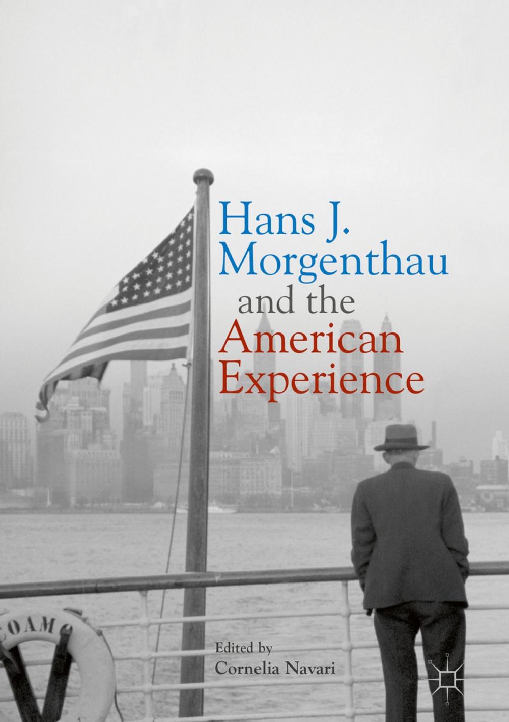 Big bigCover of Hans J. Morgenthau and the American Experience