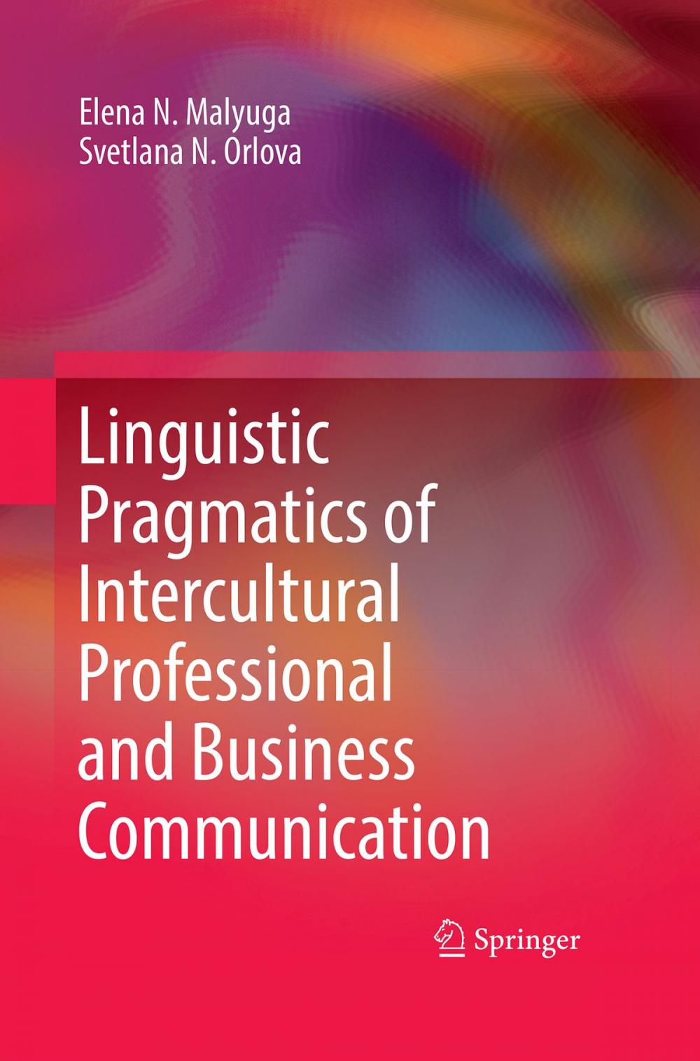 Big bigCover of Linguistic Pragmatics of Intercultural Professional and Business Communication