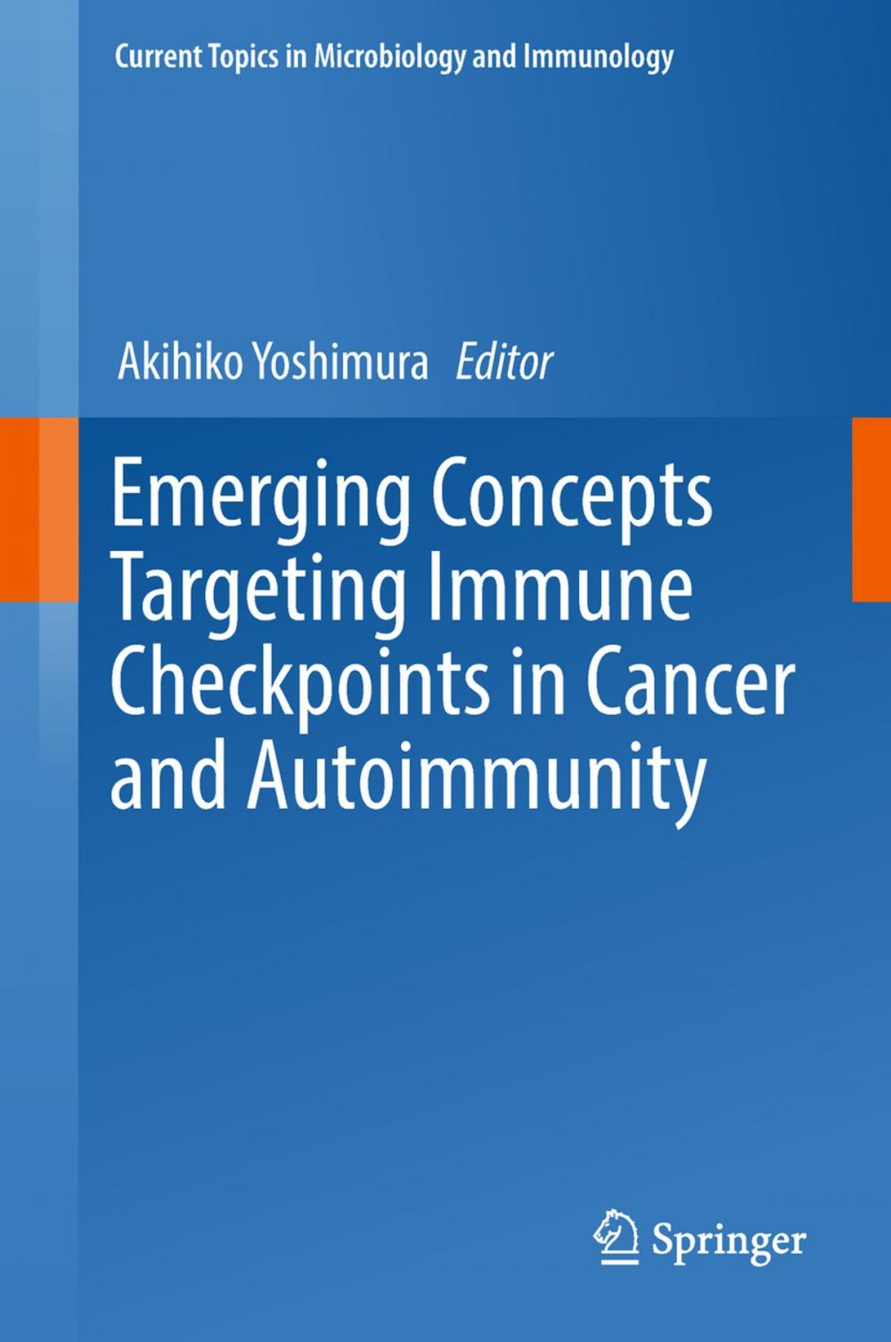 Big bigCover of Emerging Concepts Targeting Immune Checkpoints in Cancer and Autoimmunity