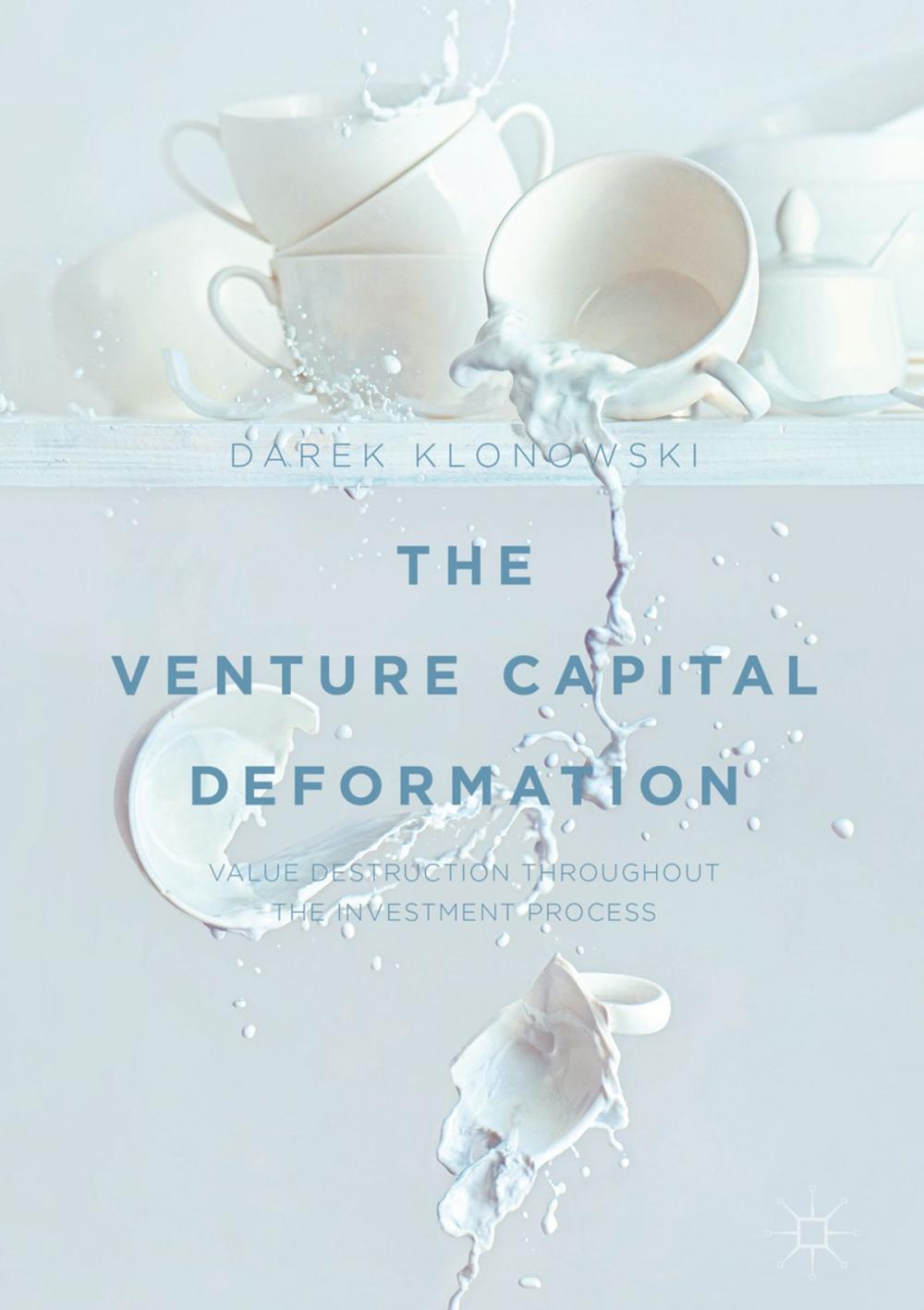 Big bigCover of The Venture Capital Deformation