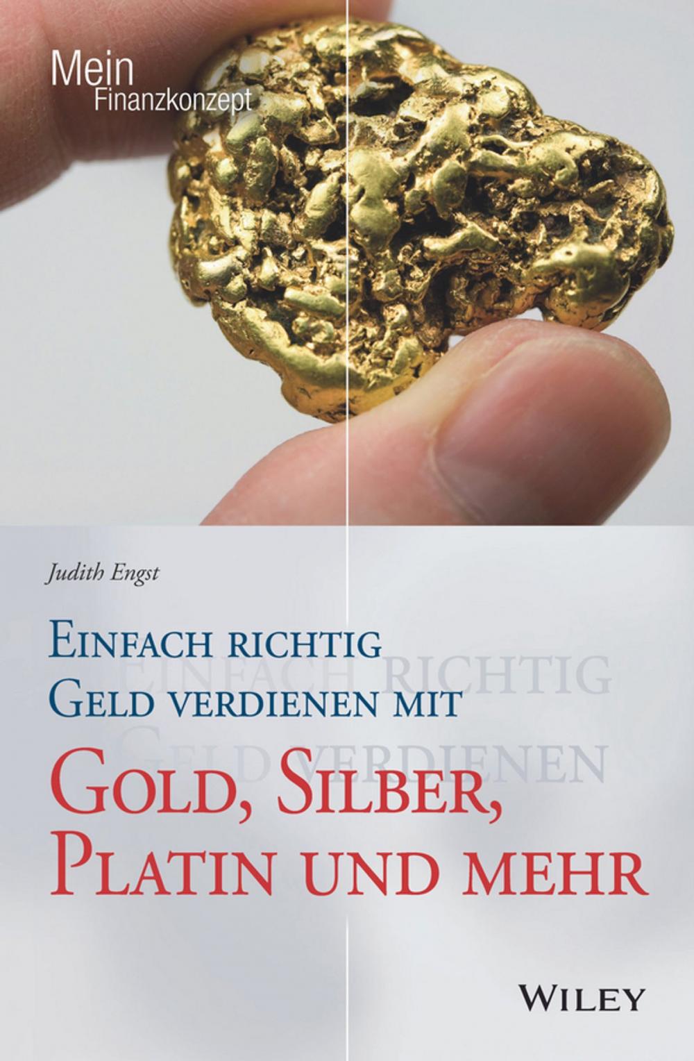 Big bigCover of Einfach richtig Geld verdienen mit Gold, Silber, Platin und mehr