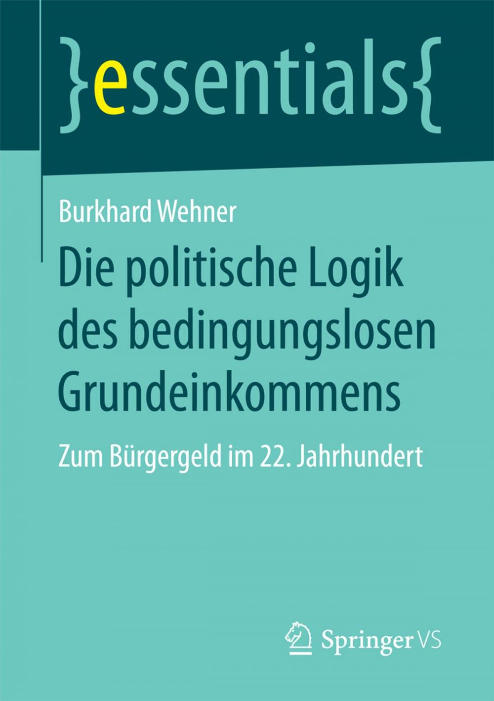 Big bigCover of Die politische Logik des bedingungslosen Grundeinkommens