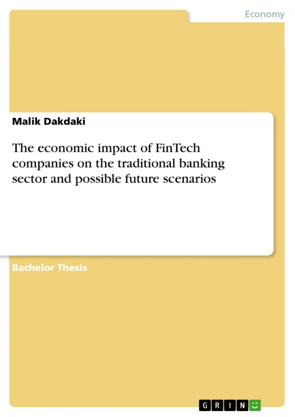 Big bigCover of The economic impact of FinTech companies on the traditional banking sector and possible future scenarios