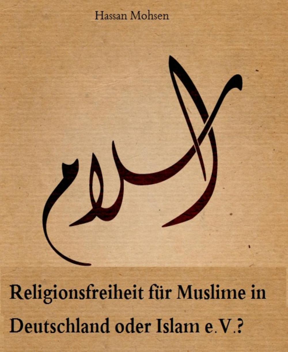 Big bigCover of Religionsfreiheit für Muslime in Deutschland oder Islam e.V.?