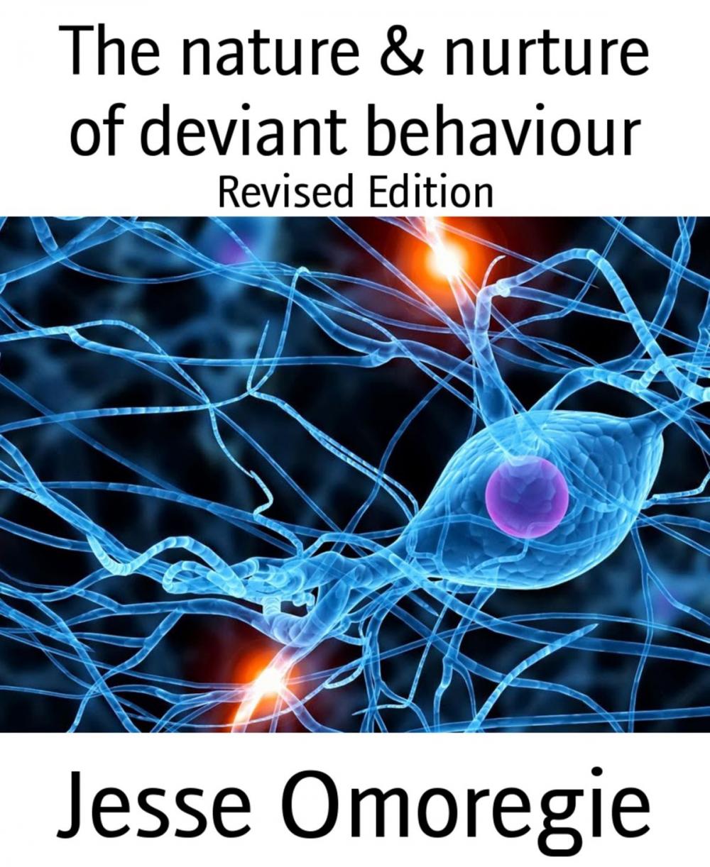 Big bigCover of The nature & nurture of deviant behaviour