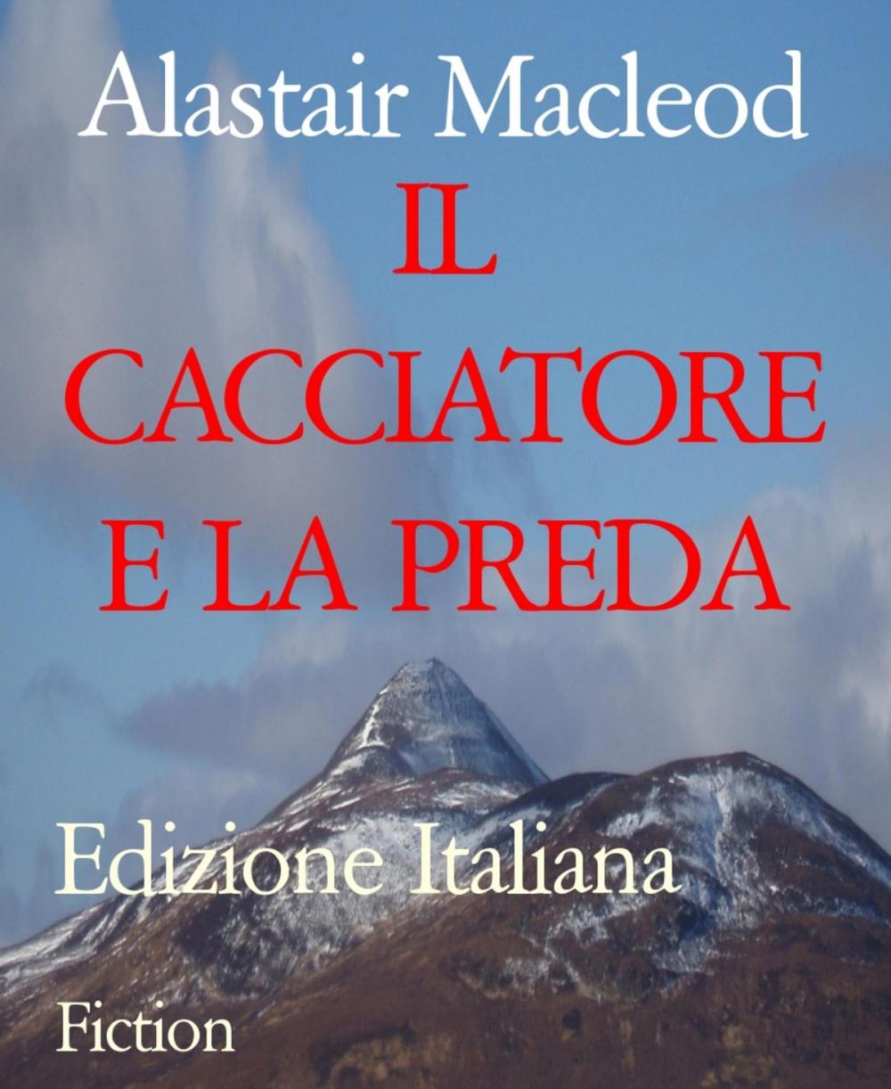 Big bigCover of IL CACCIATORE E LA PREDA