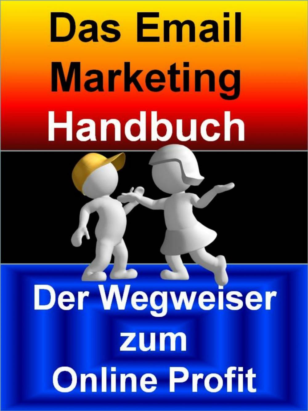 Big bigCover of Das Email Marketing Handbuch