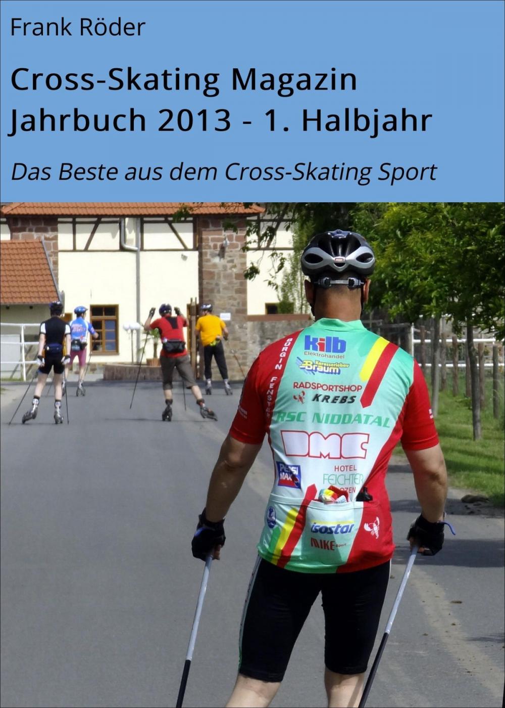 Big bigCover of Cross-Skating Magazin Jahrbuch 2013 - 1. Halbjahr