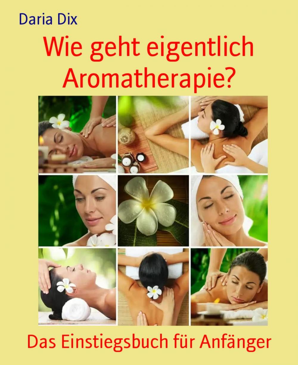 Big bigCover of Wie geht eigentlich Aromatherapie?