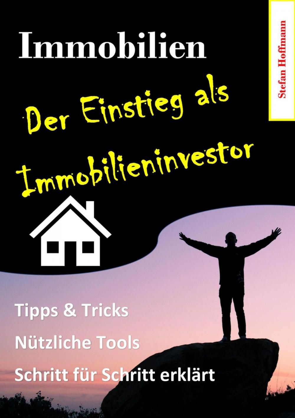 Big bigCover of Immobilien - Der Einstieg als Immobilieninvestor