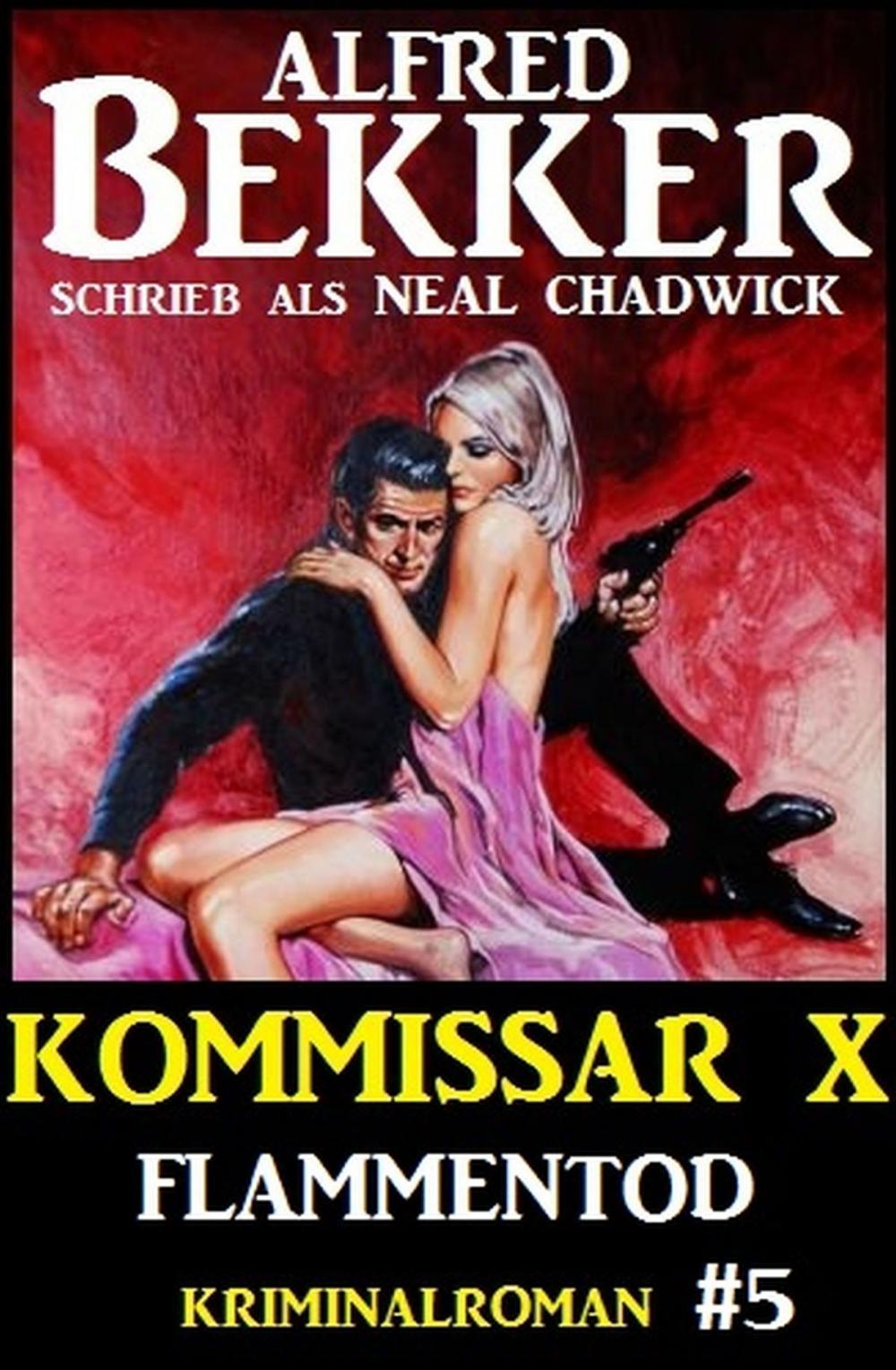 Big bigCover of Neal Chadwick - Kommissar X #5: Flammentod